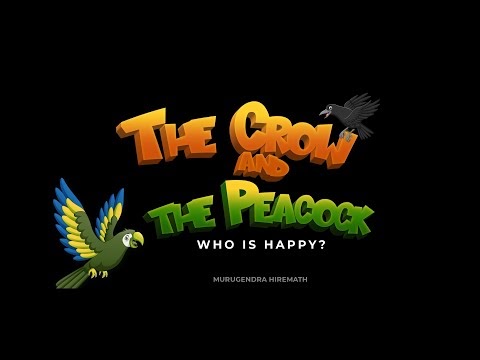 The Crow and the Peacock - Who is Happy #MurugendraHiremath
