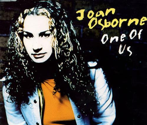 One Of Us Joan Osborne Tangled Up In Blue