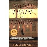 Night Train to Lisbon: A Novel