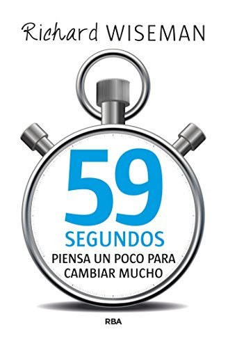 59 Segundos (AMBITO PERSONAL) (Spanish Edition), by Richard Wiseman