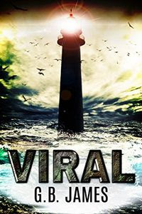Viral by G. B. James