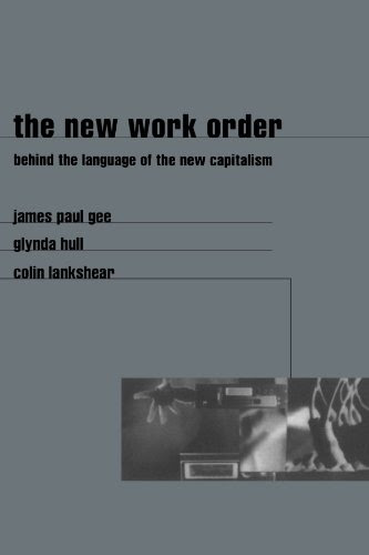 The New Work OrderBy James Gee, Glynda Hull, Colin Lankshear