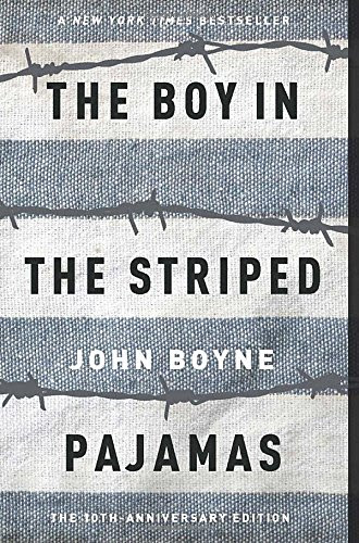 The Boy in the Striped Pajamas, by John Boyne