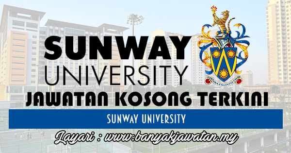 Jawatan Kosong 2017 di Sunway University