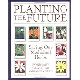 Planting the Future: Saving Our Medicinal Herbs