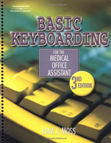 Basic Keyboarding for the Medical Office Assistant, by Edna Jean Moss