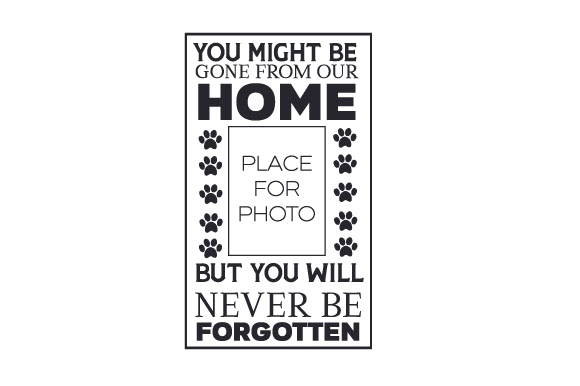 DIY File Download You Might Be Gone from Our Home... SVG File cut files for your personal DIY projects