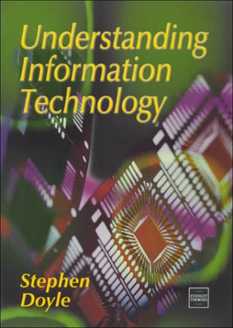 Understanding Information Technology, by Stephen Doyle