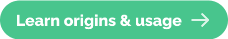 Learn origins & usage