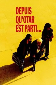 Depuis qu'Otar est parti 2003 Streaming VF Gratuit