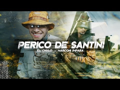 El Chulo Ft. Marconi Impara – Perico De Santini 