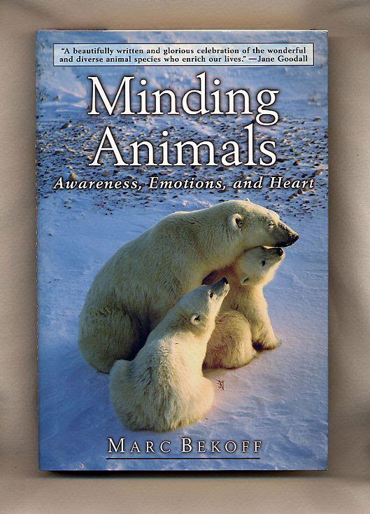 Minding Animals Awareness Emotions And Heart