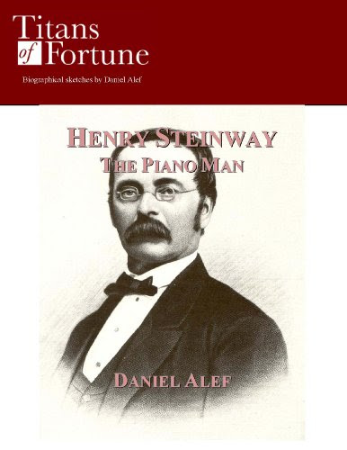 Henry Steinway: The Piano Man (Titans of Fortune)