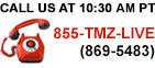 Call Us Now at 855-TMZ-LIVE.