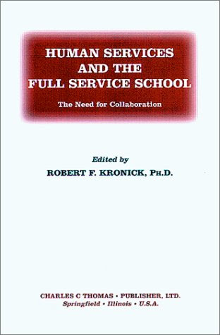 Human Services and the Full Service School, by Robert F. Kronick