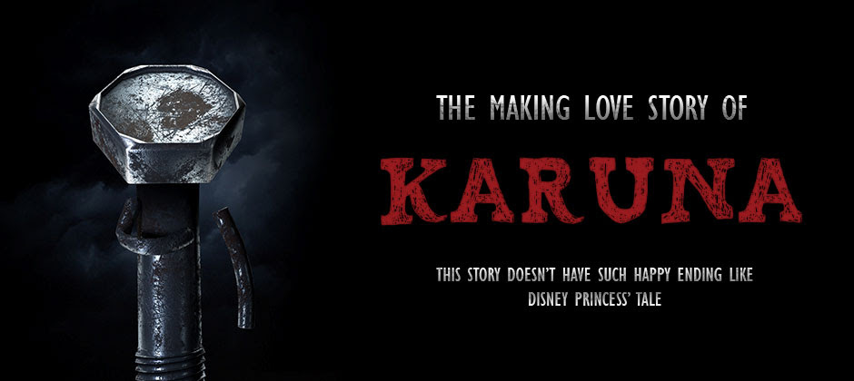 THE MAKING OF KARUNA THE MAKING OF KARUNA