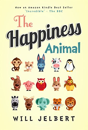 The Happiness Animal, by Will Jelbert