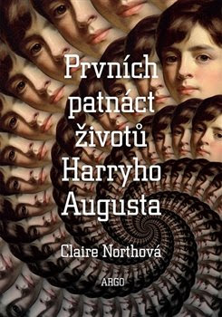 Obálka titulu Prvních patnáct životů Harryho Augusta