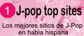 J-Pop Top Sites . . :: Los mejores sitios de JPop en habla hispana ::