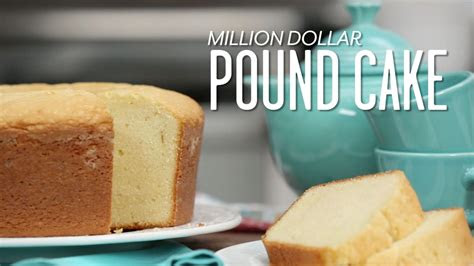million dollar pound cake recipe myrecipes