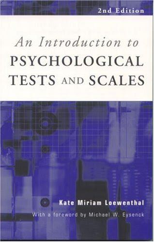 An Introduction to Psychological Tests and Scales, by Kate Loewenthal