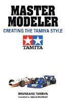 Master Modeler: Creating the Tamiya Style