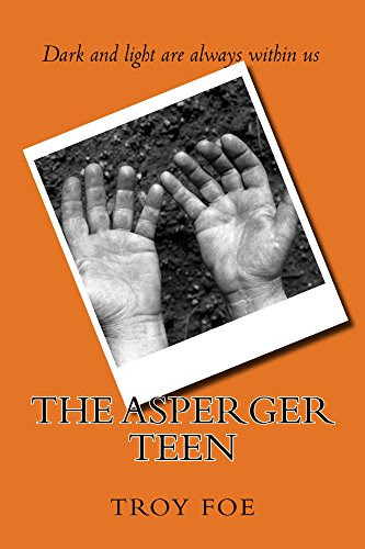 The Asperger Teen, by Foe Troy