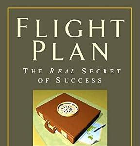 Download Ebook Flight Plan: The Real Secret of Success Book Directory PDF