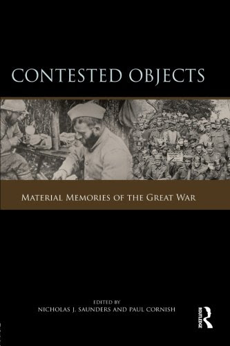 Contested Objects: Material Memories of the Great WarFrom Routledge
