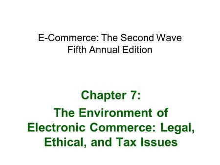 Chapter 7 The Environment Of Electronic Commerce