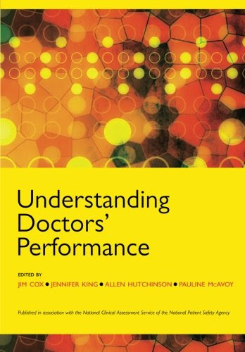 Understanding Doctors' Performance, by Jim Cox, Jenny King, Allen Hutchinson, Pauline McAvoy