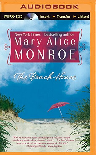 The Beach House, by Mary Alice Monroe