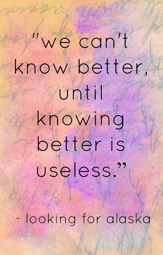Looking For Alaska Book Quotes. QuotesGram