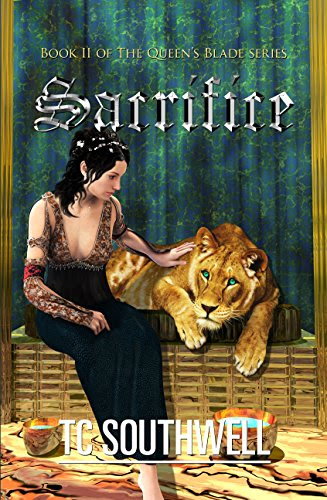 Sacrifice (The Queen's Blade Book 2)By T C Southwell