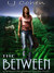 The Between