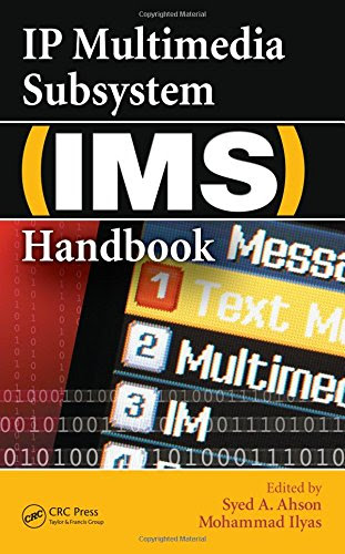 IP Multimedia Subsystem (IMS) HandbookFrom Brand: CRC Press