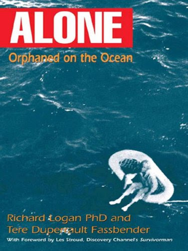 Alone: Orphaned on the Ocean, by Richard D. Logan PhD, Tere Duperrault Fassbender