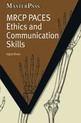 MRCP Paces Ethics and Communication Skills (MasterPass), by Iqbal Khan