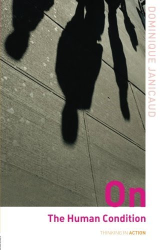 On the Human Condition (Thinking in Action) [Paperback] [2005] New Ed Ed. Dominique Janicaud, Eileen Brennan, Simon CritchleyFrom Routle