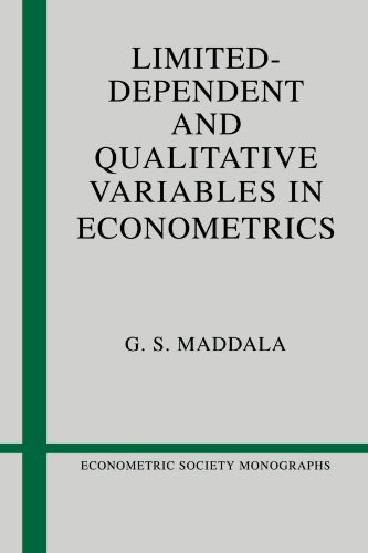 Limited-Dependent and Qualitative Variables in Econometrics (Econometric Society Monographs), by G. S. Maddala