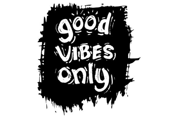 Download Download Good Vibes Only Inspire Lifestyle SVG File for Brother Cutting Machine