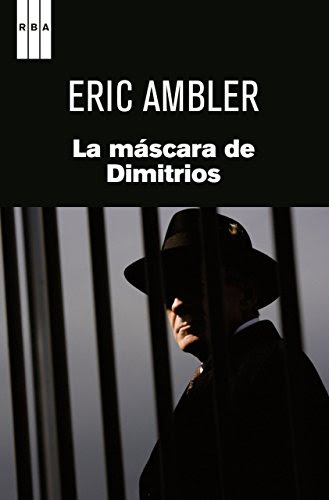 La máscara de Dimitrios. (SERIE NEGRA) (Spanish Edition)