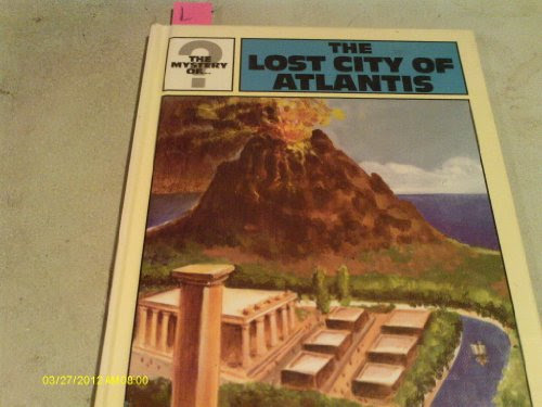 The Lost City of Atlantis (The Mystery of), by Harriette Sheffer Abels
