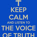 keep-calm-and-listen-to-the-voice-of-truth
