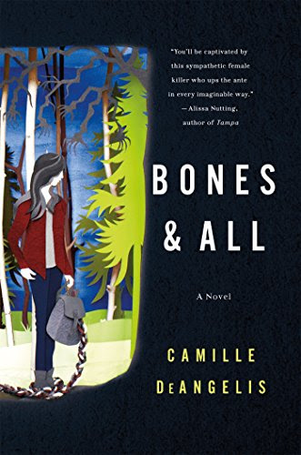 Bones & All: A Novel, by Camille DeAngelis