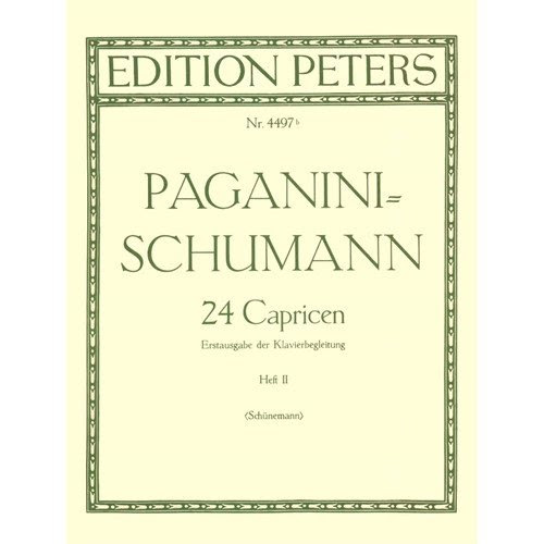 Paganini/Schumann 24 Caprices Op. 1 Volume 2 Nos. 13-24 for Violin and Piano - PIANO ACCOMPANIMENTFrom Peters