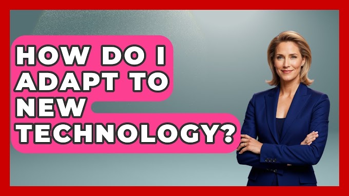 How Do I Adapt To New Technology? - The Personal Growth Path --> HAFEEZ ACADEMY
