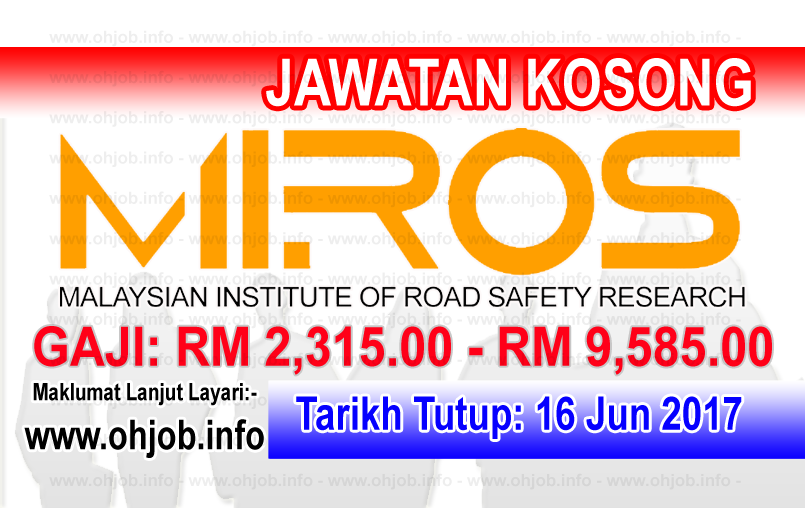 Jawatan Kerja Kosong MIROS - Institut Penyelidikan Keselamatan Jalan Raya Malaysia logo www.ohjob.info jun 2017