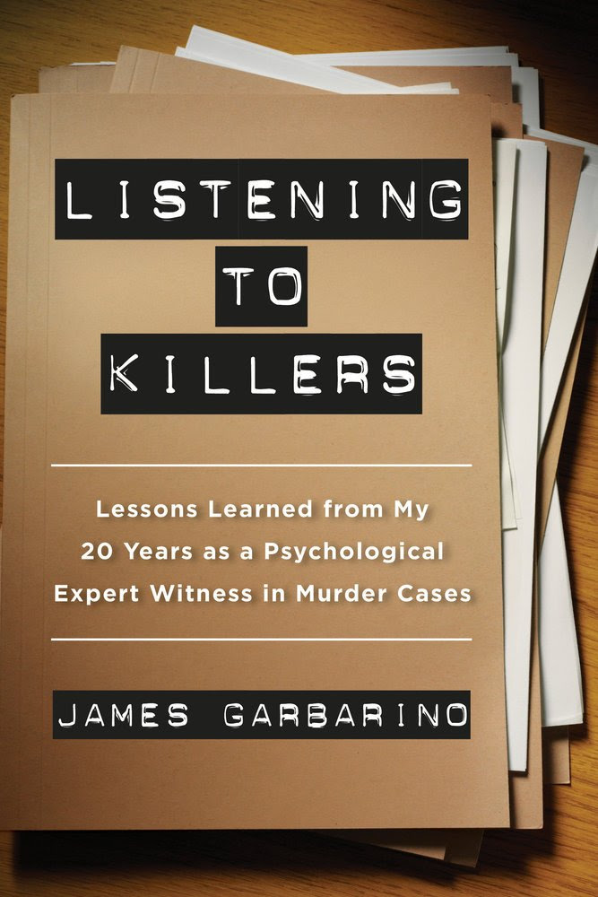 Listening to Killers: Lessons Learned from My Twenty Years as a ...