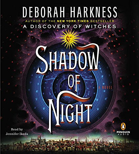 Shadow of Night, by Deborah Harkness